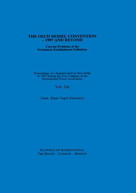  Ifa: The OECD Model Convention - 1997 and Beyond: Current Problems of the Permanent Establishment Definition: Current Problems of the Permanent Establ | Buch |  Sack Fachmedien