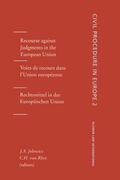 Jolowicz / Van Rhee |  Recourse Against Judgments in the European Union: Recourse Against Judgements in the European Union, Vol 2 | Buch |  Sack Fachmedien