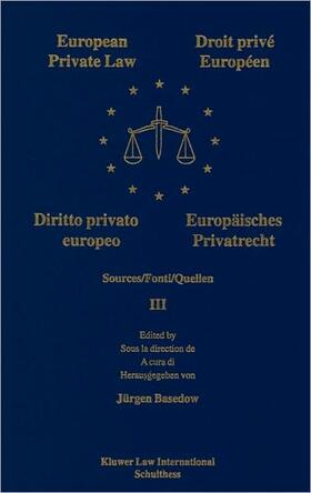 Basedow | European Private Law, Sources, III | Buch | 978-90-411-1329-0 | sack.de