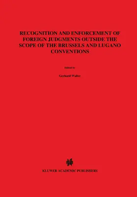 Walter / Baumgartner | Recognition and Enforcement of Foreign Judgments Outside the Scope of the Brussels and Lugano Coventions | Buch | 978-90-411-1374-0 | www.sack.de