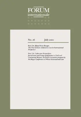 Berger / Kessedjian |  Forum Internationale: The New German Arbitration Law in International Perspective: The New German Arbitration Law in International Perspective | Buch |  Sack Fachmedien