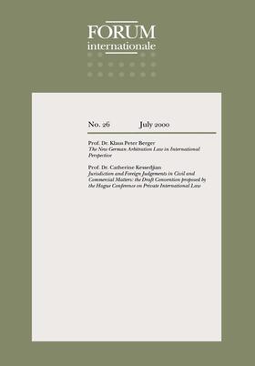 Berger / Kessedjian | Forum Internationale: The New German Arbitration Law in International Perspective: The New German Arbitration Law in International Perspective | Buch | 978-90-411-1412-9 | sack.de