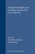 Rothwell / Bateman |  Navigational Rights and Freedoms and the New Law of the Sea | Buch |  Sack Fachmedien