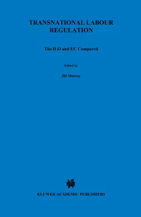 Murray |  Transnational Labour Regulation: The ILO and EC Compared: The ILO and EC Compared | Buch |  Sack Fachmedien