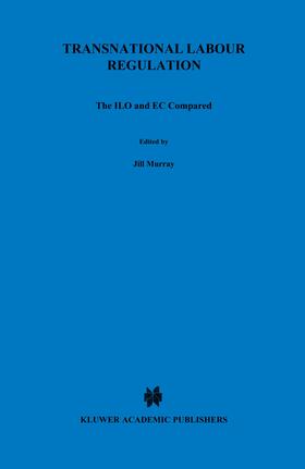 Murray | Transnational Labour Regulation: The ILO and EC Compared: The ILO and EC Compared | Buch | 978-90-411-1583-6 | sack.de