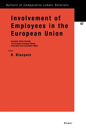Blanpain | Involvement of Employees in the European Union: European Works Councils, the European Company Statute, Information and Consultation Rights | Buch | 978-90-411-1760-1 | sack.de