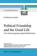 Zanetti |  Political Friendship and the Good Life | Buch |  Sack Fachmedien