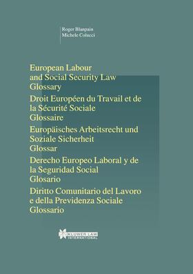 Blanpain / Colucci | European Labour Law and Social Security Law: Glossary: Glossary | Buch | 978-90-411-1905-6 | sack.de