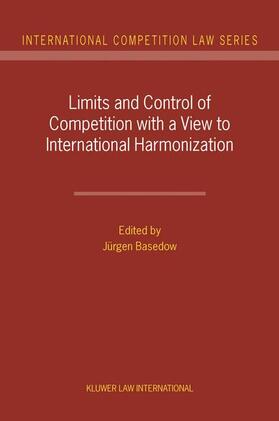 Basedow | Limits and Control of Competition with a View to International Harmonization | Buch | 978-90-411-1967-4 | sack.de