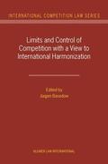 Basedow |  Limits and Control of Competition with a View to International Harmonization | Buch |  Sack Fachmedien