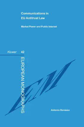 Bavasso | Communications in Eu Antitrust Law: Market Power and Public Interest | Buch | 978-90-411-1974-2 | www.sack.de