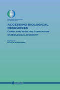 Stoianoff |  Accessing Biological Resources: Complying with the Convention on Biological Diversity | Buch |  Sack Fachmedien