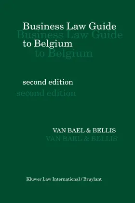 Bael and Bellis / Van Bael & Bellis |  Business Law Guide to Belgium | Buch |  Sack Fachmedien