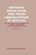 Krajewski |  National Regulation and Trade Liberalization in Services: The Legal Impact of the General Agreement on Trade in Services (Gats) on National Regulatory | Buch |  Sack Fachmedien