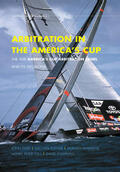 Peter |  Arbitration in the America's Cup. the XXXI America's Cup Arbitration Panel and Its Decisions: The XXXI America's Cup Arbitration Panel and Its Decisio | Buch |  Sack Fachmedien