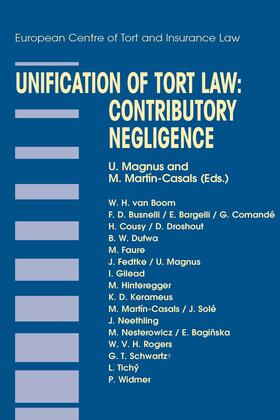 Magnus / Martin-Casals |  Unification of Tort Law: Contributory Negligence: Contributory Negligence | Buch |  Sack Fachmedien