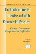 Collins |  The Forthcoming EC Directive on Unfair Commercial Practices: Contract, Consumer and Competition Law Implications | Buch |  Sack Fachmedien