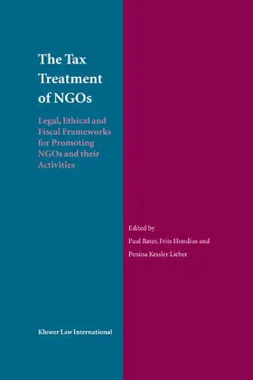 Bater / Hondius / Lieber |  The Tax Treatment of Ngos: Legal, Ethical and Fiscal Frameworks for Promoting Ngos and Their Activities | Buch |  Sack Fachmedien