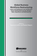Jeffers / Mignin |  Global Business Workforce Restructuring: Labour and Employment Law and Benefits | Buch |  Sack Fachmedien