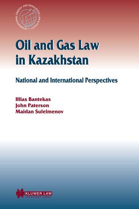 Bantekas / Paterson | Oil and Gas Law in Kazakhstan: National and International Perspectives | Buch | sack.de