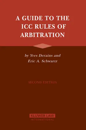 Derains / Schwartz | A Guide to the ICC Rules of Arbitration, Second Edition | Buch | 978-90-411-2268-1 | sack.de