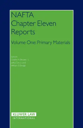 Coe / Dodge / Brower |  NAFTA Chapter Eleven Reports: Volume One: Primary Materials | Buch |  Sack Fachmedien