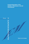 Bogaert |  Practical Regulation of the Mobility of Sportsmen in the Eu Post Bosman | Buch |  Sack Fachmedien