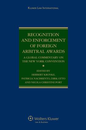 Kronke / Nacimiento / Otto | Recognition and Enforcement of Foreign Arbitral Awards: A Global Commentary on the New York Convention | Buch | 978-90-411-2356-5 | sack.de