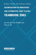 de Vries Robbe / Ali |  Securitisation of Derivatives and Alternative Asset Classes Yearbook 2005 | Buch |  Sack Fachmedien