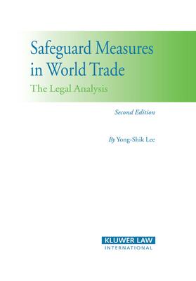 Lee | Safeguard Measures in World Trade: The Legal Analysis | Buch | 978-90-411-2376-3 | sack.de