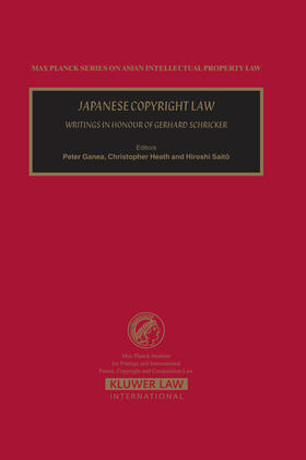 Ganea / Heath | Japanese Copyright Law. Writings in Honour of Gerhard Schrikker | Buch | 978-90-411-2393-0 | sack.de
