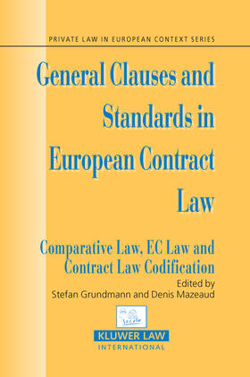 Grundmann / Mazeaud |  General Clauses and Standards in European Contract Law: Comparitive Law, EC Law and Contract Law Codification | Buch |  Sack Fachmedien