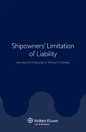 Reynolds / Tsimplis | Shipowners' Limitation of Liability | Buch | 978-90-411-2465-4 | www.sack.de