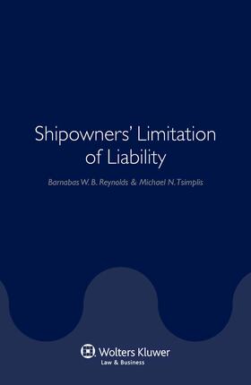 Reynolds / Tsimplis | Shipowners' Limitation of Liability | Buch | 978-90-411-2465-4 | sack.de