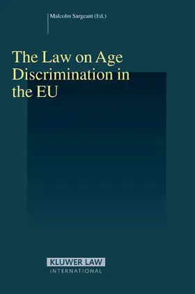 Sargeant / Sargeant, Malcolm |  The Law on Age Discrimination in the Eu | Buch |  Sack Fachmedien