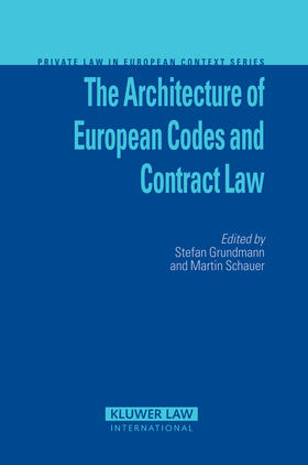 Grundmann / Schauer | The Architecture of European Codes and Contract Law | Buch | 978-90-411-2530-9 | sack.de