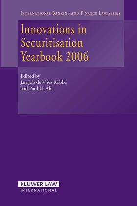 de Vries Robbe / Ali | Innovations in Securitisation Yearbook 2006 | Buch | 978-90-411-2533-0 | sack.de