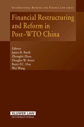 Barth / Zhou | Financial Restructuring and Reform in Post-Wto China | Buch | 978-90-411-2573-6 | sack.de