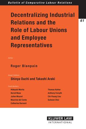 Blanpain | Decentralizing Industrial Relations and the Role of Labor Unions and Employee Representatives | Buch | 978-90-411-2583-5 | sack.de