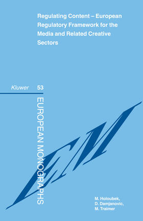 Holoubek / Damjanovic | Regulating Content: European Regulatory Framework for the Media and Related Creative Sectors | Buch | 978-90-411-2597-2 | sack.de