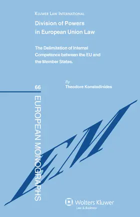 Konstadinides |  Division of Powers in European Union Law: The Delimitation of Internal Competence Between the Eu and the Member States | Buch |  Sack Fachmedien
