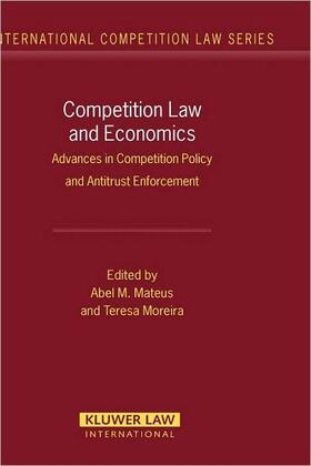 Mateus / Moreira | Competition Law and Economics: Advances in Competition Policy and Antitrust Enforcement | Buch | 978-90-411-2632-0 | sack.de