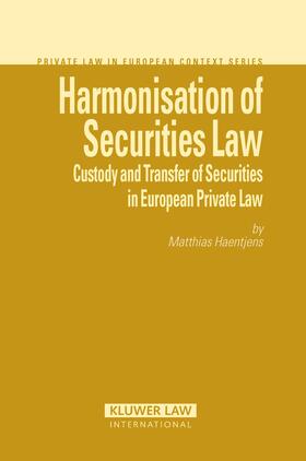 Haentjens | Harmonisation of Securities Law: Custody and Transfer of Securities in European Private Law | Buch | 978-90-411-2639-9 | sack.de