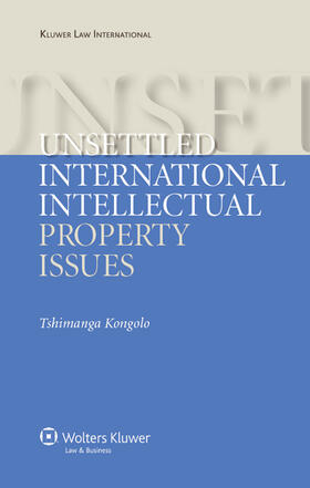 Kongolo |  Unsettled International Intellectual Property Issues | Buch |  Sack Fachmedien
