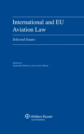 Giemulla / Weber |  International and Eu Aviation Law: Selected Issues | Buch |  Sack Fachmedien