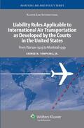 George N. Tompkins / Tompkins |  Liability Rules Applicable to International Air Transportation as Developed by the Courts in the United States: From Warsaw 1929 to Montreal 1999 | Buch |  Sack Fachmedien