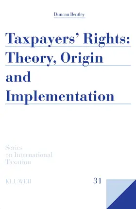 Bentley | Taxpayers' Rights: Theory, Origin and Implementation | Buch | 978-90-411-2650-4 | www.sack.de