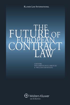 Boele-Woelki / Grosheide | The Future of European Contract Law | Buch | 978-90-411-2699-3 | sack.de