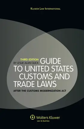Glick | Guide to United States Customs and Trade Laws | Buch | 978-90-411-2704-4 | sack.de