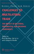 Buckley / Lo |  Challenges to Multilateral Trade: The Impact of Bilateral, Preferential and Regional Agreements | Buch |  Sack Fachmedien